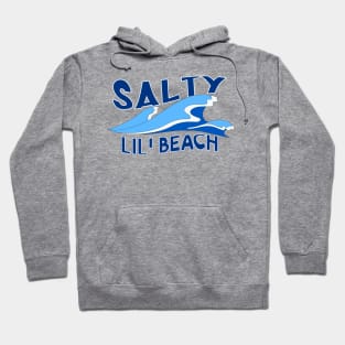 Salty Lil Beach Hoodie